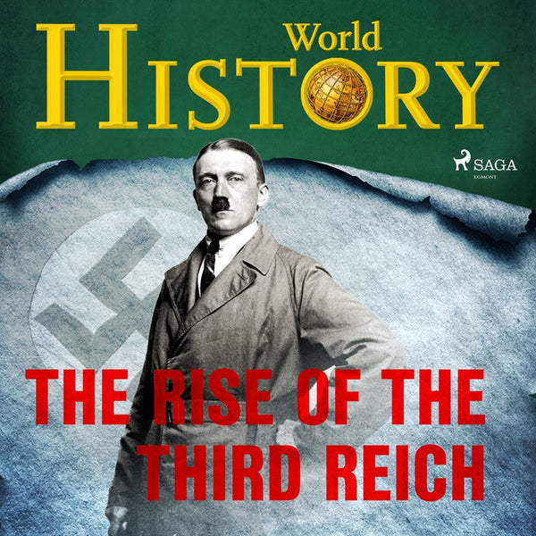 The Rise of the Third Reich – Ljudbok – Laddas ner-Digitala böcker-Axiell-peaceofhome.se