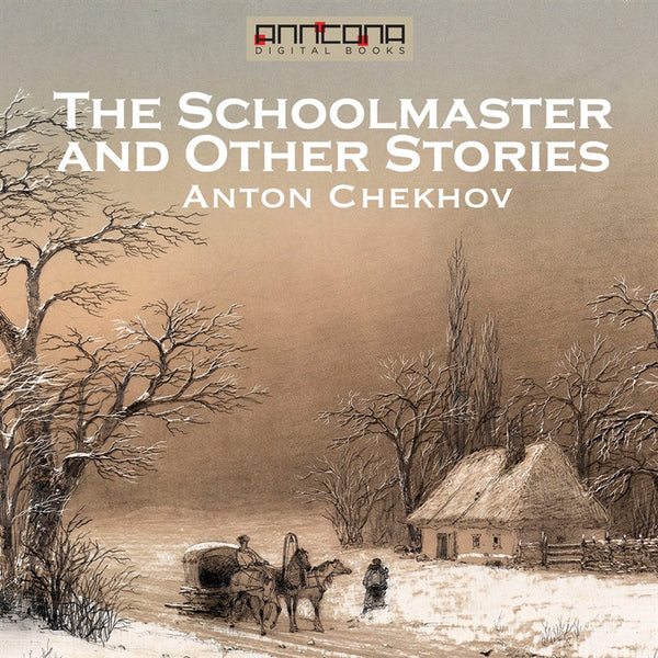 The Schoolmaster and Other Stories – Ljudbok – Laddas ner-Digitala böcker-Axiell-peaceofhome.se