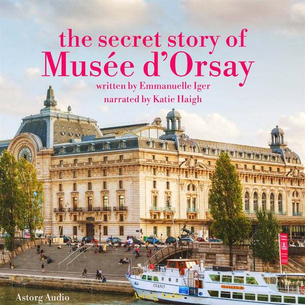 The Secret Story of the Musee d'Orsay – Ljudbok – Laddas ner-Digitala böcker-Axiell-peaceofhome.se