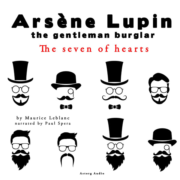 The Seven of Hearts, the Adventures of Arsène Lupin the Gentleman Burglar – Ljudbok – Laddas ner-Digitala böcker-Axiell-peaceofhome.se