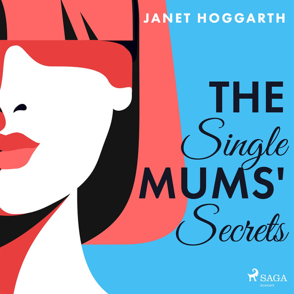 The Single Mums' Secrets – Ljudbok – Laddas ner-Digitala böcker-Axiell-peaceofhome.se