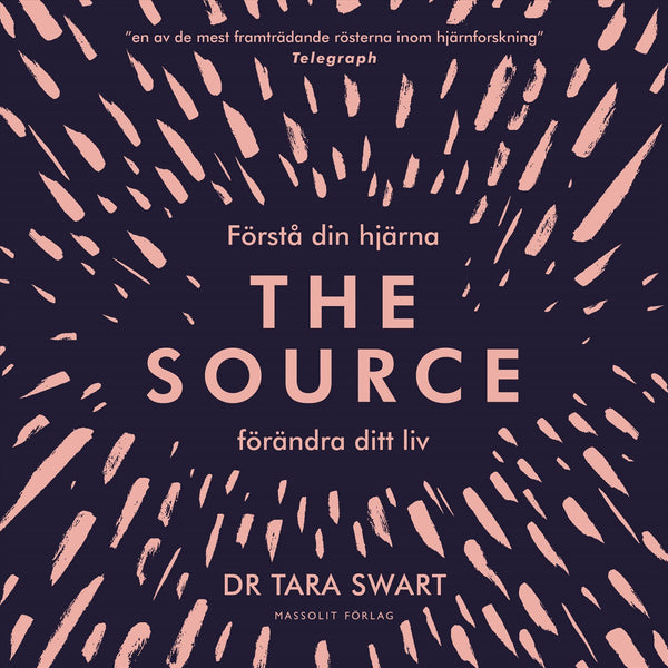 The Source : förstå din hjärna, förändra ditt liv – Ljudbok – Laddas ner-Digitala böcker-Axiell-peaceofhome.se