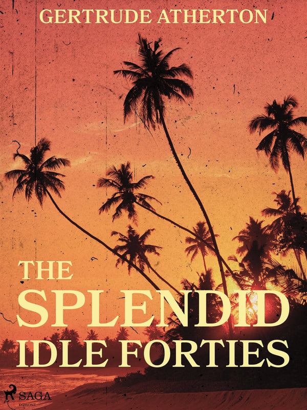 The Splendid, Idle Forties – E-bok – Laddas ner-Digitala böcker-Axiell-peaceofhome.se