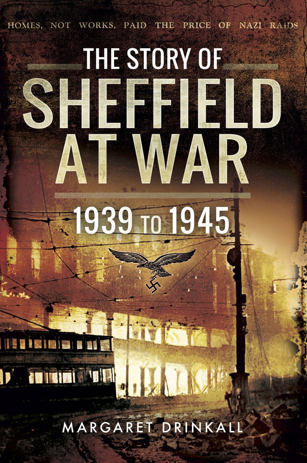 The Story of Sheffield at War – E-bok – Laddas ner-Digitala böcker-Axiell-peaceofhome.se