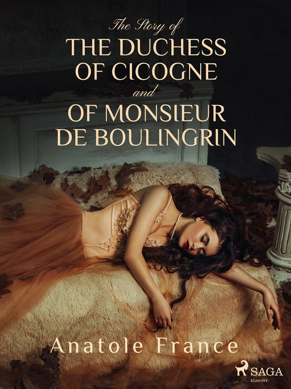 The Story of the Duchess of Cicogne and of Monsieur de Boulingrin – E-bok – Laddas ner-Digitala böcker-Axiell-peaceofhome.se