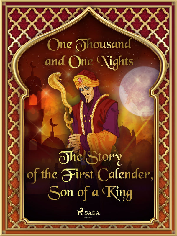 The Story of the First Calender, Son of a King – E-bok – Laddas ner-Digitala böcker-Axiell-peaceofhome.se