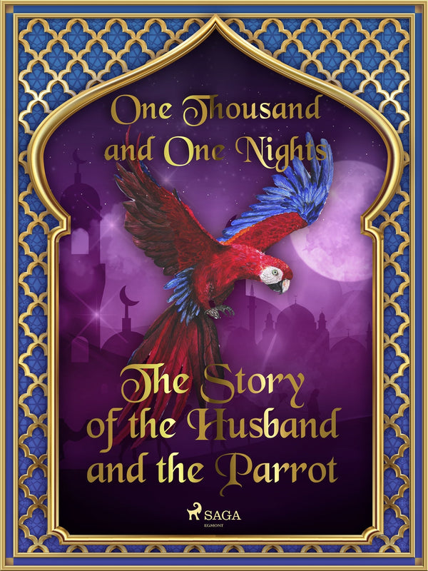 The Story of the Husband and the Parrot – E-bok – Laddas ner-Digitala böcker-Axiell-peaceofhome.se