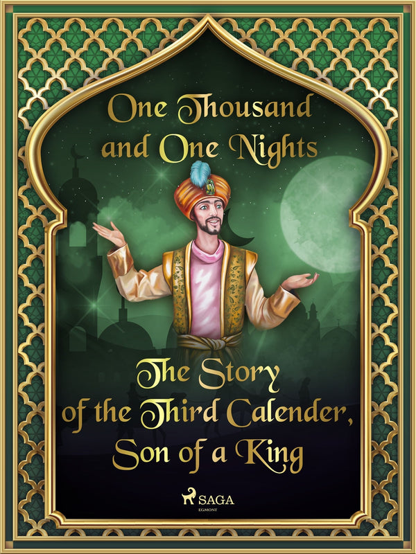 The Story of the Third Calender, Son of a King – E-bok – Laddas ner-Digitala böcker-Axiell-peaceofhome.se