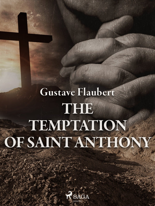 The Temptation of Saint Anthony – E-bok – Laddas ner-Digitala böcker-Axiell-peaceofhome.se