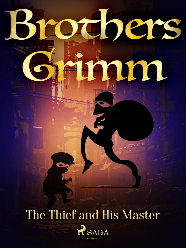 The Thief and His Master – E-bok – Laddas ner-Digitala böcker-Axiell-peaceofhome.se