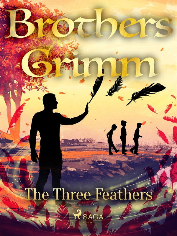 The Three Feathers – E-bok – Laddas ner-Digitala böcker-Axiell-peaceofhome.se