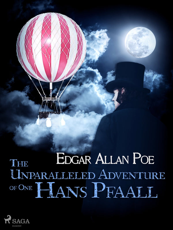 The Unparalleled Adventure of One Hans Pfaall – E-bok – Laddas ner-Digitala böcker-Axiell-peaceofhome.se