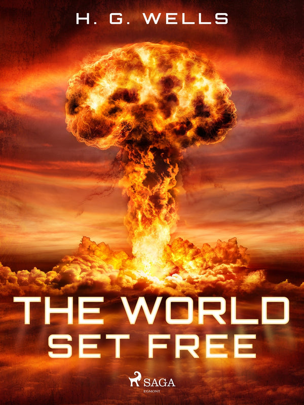 The World Set Free – E-bok – Laddas ner-Digitala böcker-Axiell-peaceofhome.se