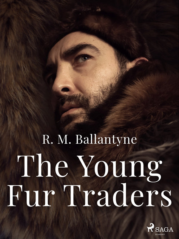 The Young Fur Traders – E-bok – Laddas ner-Digitala böcker-Axiell-peaceofhome.se