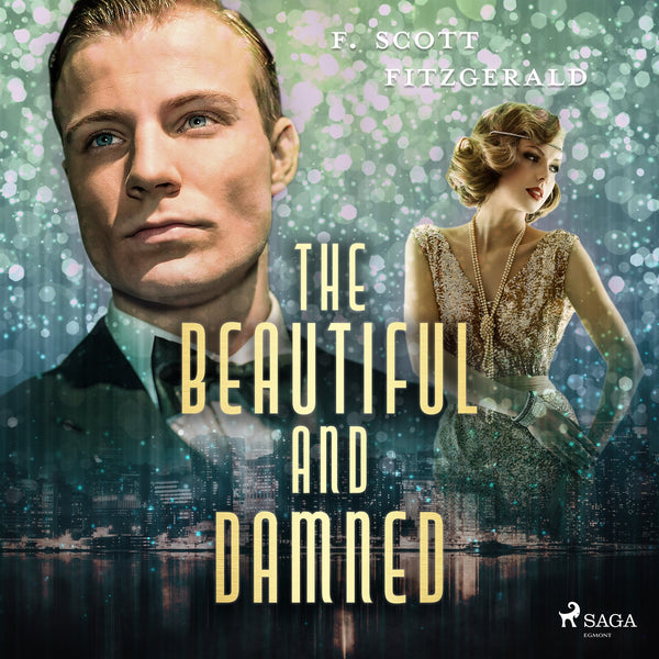 The beautiful and damned – Ljudbok – Laddas ner-Digitala böcker-Axiell-peaceofhome.se