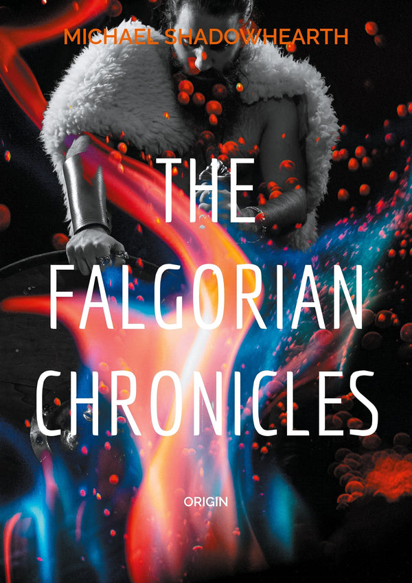 The falgorian chronicles: Origin – E-bok – Laddas ner-Digitala böcker-Axiell-peaceofhome.se