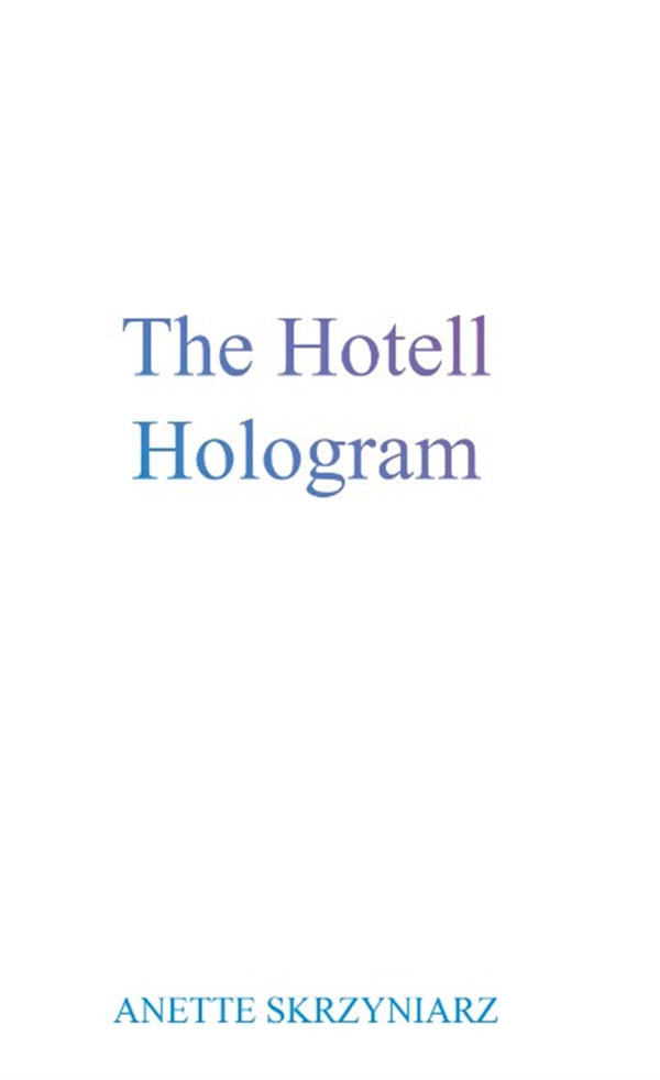 The hotell hologram – E-bok – Laddas ner-Digitala böcker-Axiell-peaceofhome.se