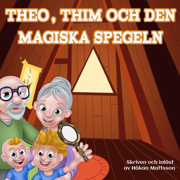 Theo, Thim och den magiska spegeln – Ljudbok – Laddas ner-Digitala böcker-Axiell-peaceofhome.se