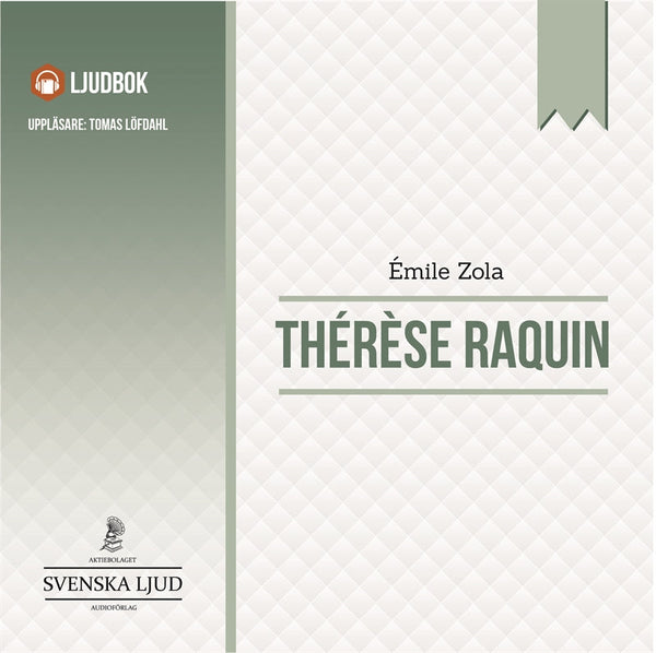 Therese Raquin – Ljudbok – Laddas ner-Digitala böcker-Axiell-peaceofhome.se