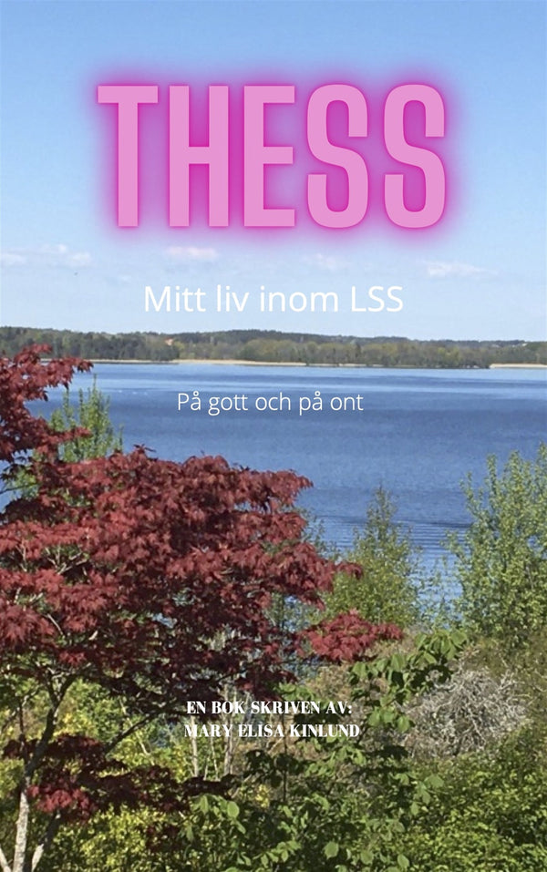 Thess- Mitt liv inom LSS – E-bok – Laddas ner-Digitala böcker-Axiell-peaceofhome.se