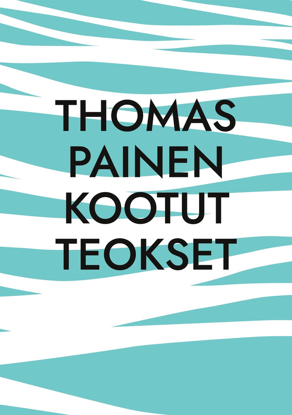 Thomas Painen Kootut Teokset – E-bok – Laddas ner-Digitala böcker-Axiell-peaceofhome.se