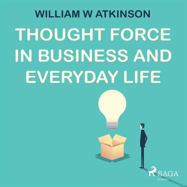 Thought Force In Business and Everyday Life – Ljudbok – Laddas ner-Digitala böcker-Axiell-peaceofhome.se