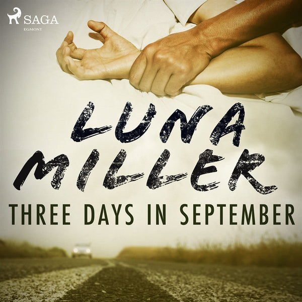 Three Days in September – Ljudbok – Laddas ner-Digitala böcker-Axiell-peaceofhome.se