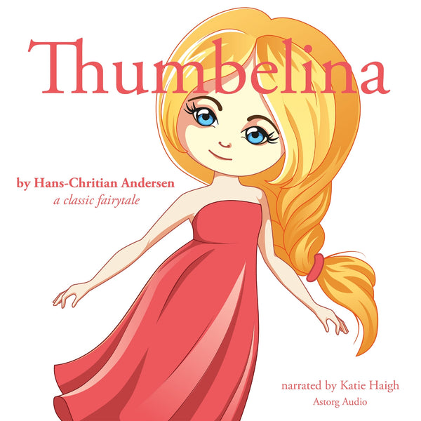 Thumbelina, a Fairy Tale – Ljudbok – Laddas ner-Digitala böcker-Axiell-peaceofhome.se