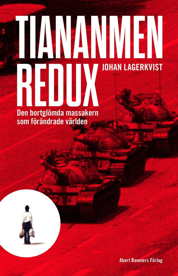 Tiananmen redux : den bortglömda massakern som förändrade världen – E-bok – Laddas ner-Digitala böcker-Axiell-peaceofhome.se