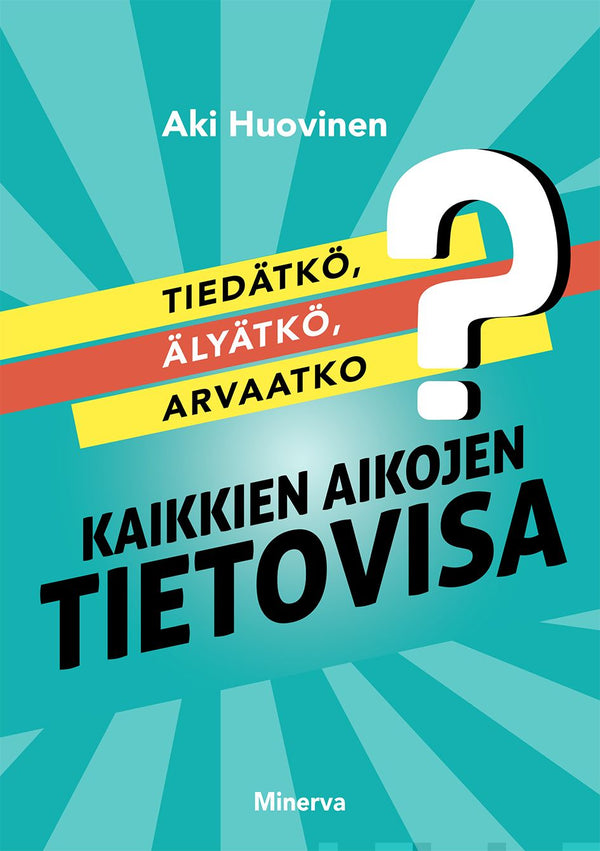 Tiedätkö, älyätkö, arvaatko? – E-bok – Laddas ner-Digitala böcker-Axiell-peaceofhome.se