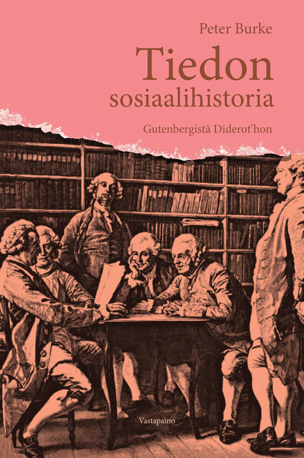 Tiedon sosiaalihistoria Gutenbergistä Diderot'hon – E-bok – Laddas ner-Digitala böcker-Axiell-peaceofhome.se