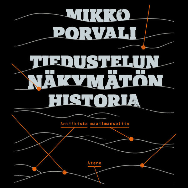 Tiedustelun näkymätön historia – Ljudbok – Laddas ner-Digitala böcker-Axiell-peaceofhome.se