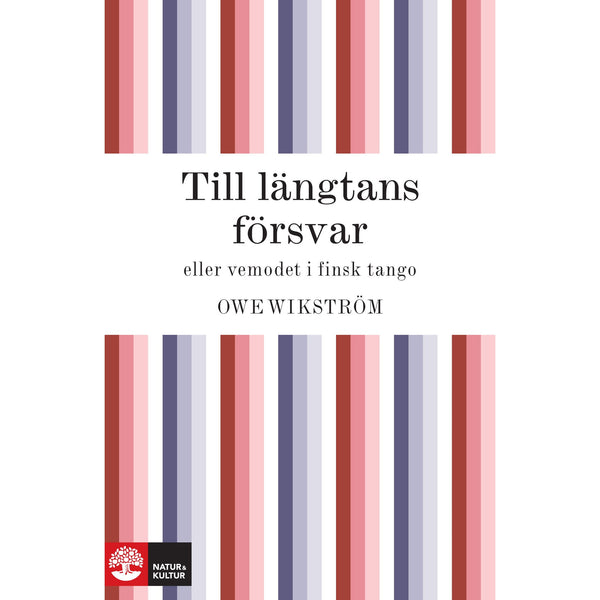 Till längtans försvar eller vemodet i finsk tango - Digital - Laddas ner-Digitala böcker-Natur & Kultur Digital-peaceofhome.se