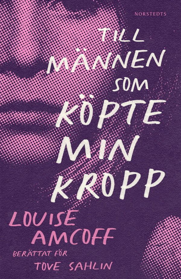Till männen som köpte min kropp – E-bok – Laddas ner-Digitala böcker-Axiell-peaceofhome.se
