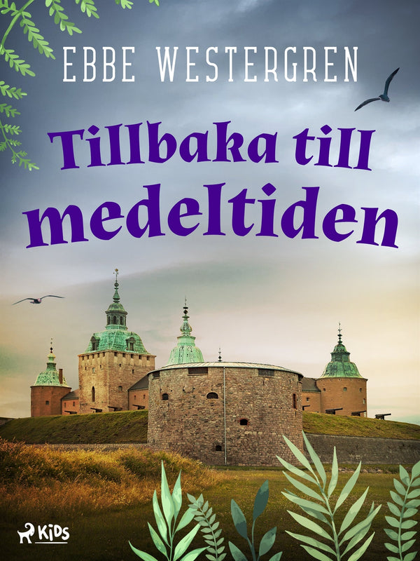 Tillbaka till medeltiden – E-bok – Laddas ner-Digitala böcker-Axiell-peaceofhome.se