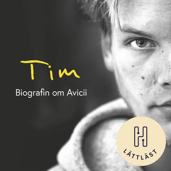 Tim (lättläst) : Biografin om Avicii – Ljudbok – Laddas ner-Digitala böcker-Axiell-peaceofhome.se