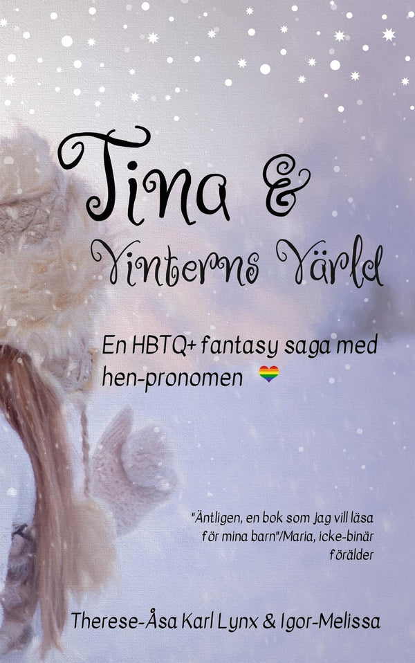 Tina och Vinterns värld: En värmande HBTQ+ saga för hela familjen – E-bok – Laddas ner-Digitala böcker-Axiell-peaceofhome.se