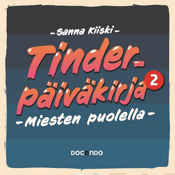 Tinder-päiväkirja 2 – Ljudbok – Laddas ner-Digitala böcker-Axiell-peaceofhome.se