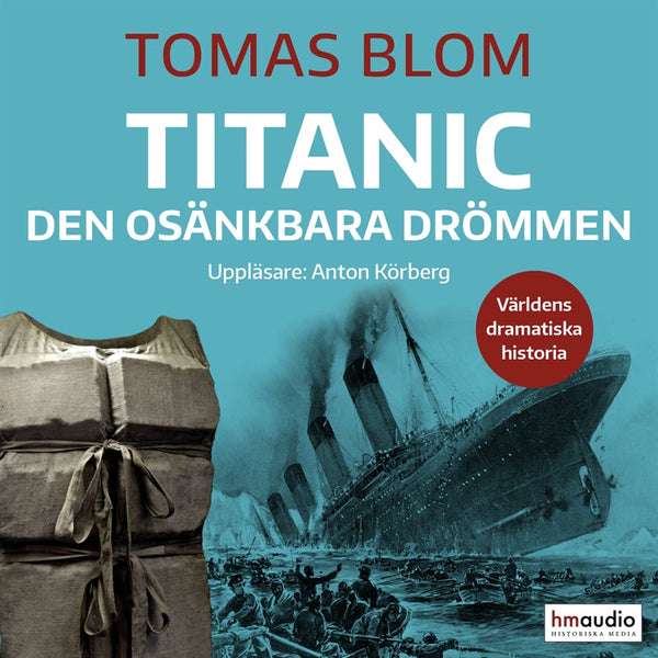 Titanic: den osänkbara drömmen – Ljudbok – Laddas ner-Digitala böcker-Axiell-peaceofhome.se