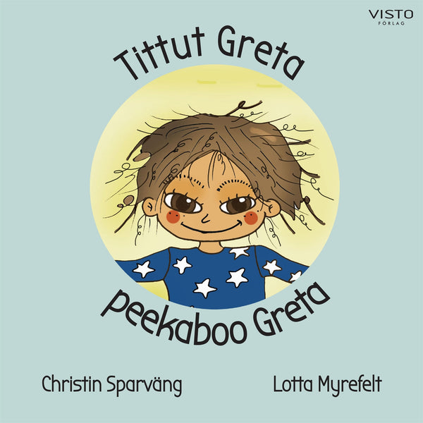 Tittut Greta, peekaboo Greta – E-bok – Laddas ner-Digitala böcker-Axiell-peaceofhome.se