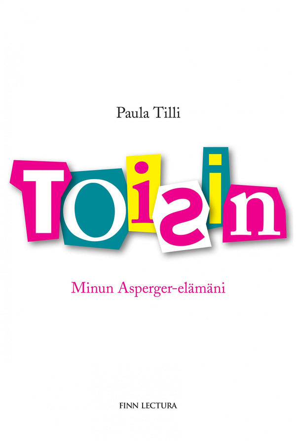 Toisin. Minun Asperger-elämäni – E-bok – Laddas ner-Digitala böcker-Axiell-peaceofhome.se