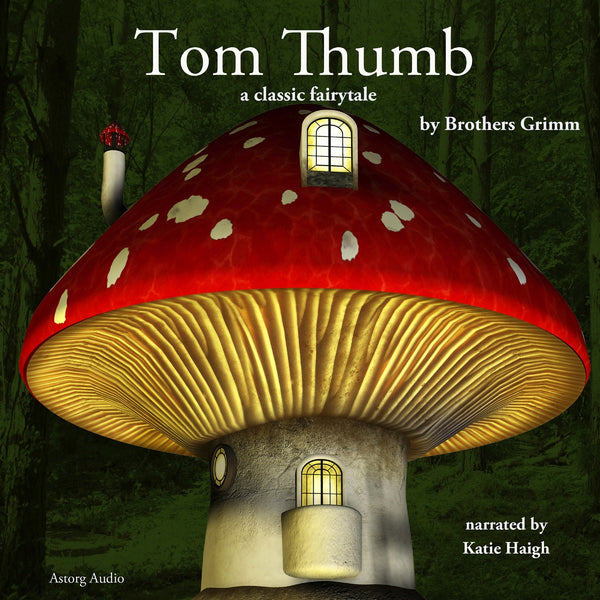 Tom Thumb, a Fairy Tale – Ljudbok – Laddas ner-Digitala böcker-Axiell-peaceofhome.se