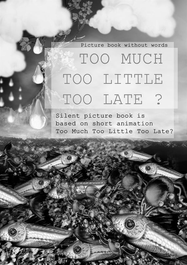 Too Much Too Little Too Late ?: Picture book without words – E-bok – Laddas ner-Digitala böcker-Axiell-peaceofhome.se