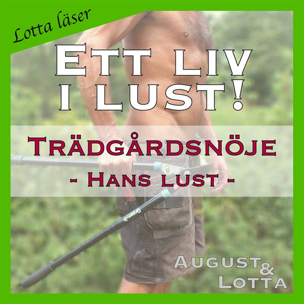Trädgårdsnöje ~ Genom hans ögon ~ Lotta läser - erotiska noveller – Ljudbok – Laddas ner-Digitala böcker-Axiell-peaceofhome.se