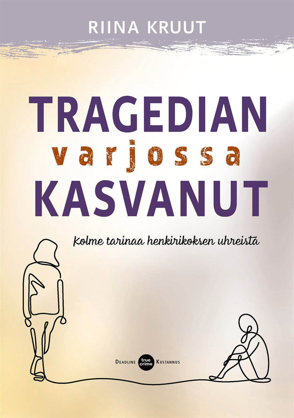 Tragedian varjossa kasvanut – E-bok – Laddas ner-Digitala böcker-Axiell-peaceofhome.se