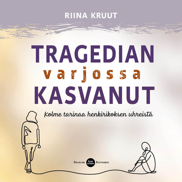 Tragedian varjossa kasvanut – Ljudbok – Laddas ner-Digitala böcker-Axiell-peaceofhome.se