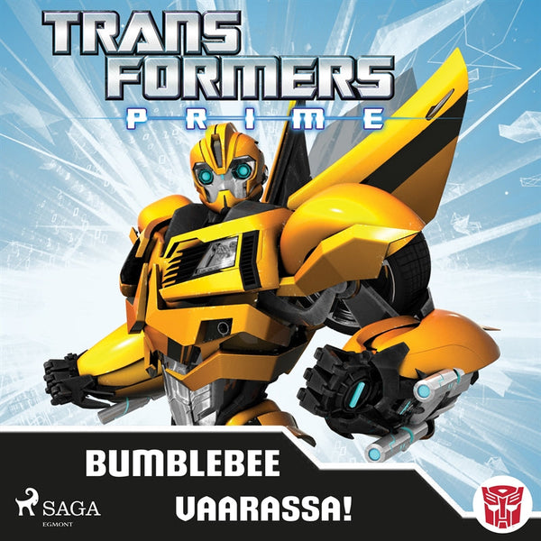 Transformers - Prime - Bumblebee vaarassa! – Ljudbok – Laddas ner-Digitala böcker-Axiell-peaceofhome.se