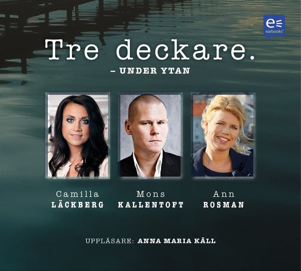 Tre deckare - Under ytan – Ljudbok – Laddas ner-Digitala böcker-Axiell-peaceofhome.se