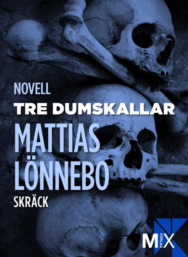 Tre dumskallar – E-bok – Laddas ner-Digitala böcker-Axiell-peaceofhome.se