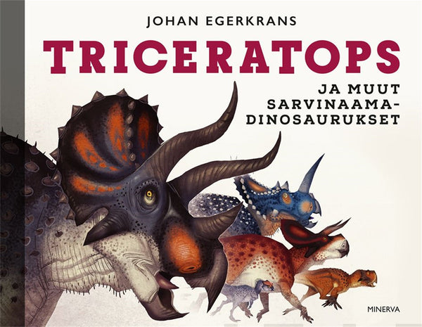 Triceratops ja muut sarvinaamadinosaurukset – E-bok – Laddas ner-Digitala böcker-Axiell-peaceofhome.se